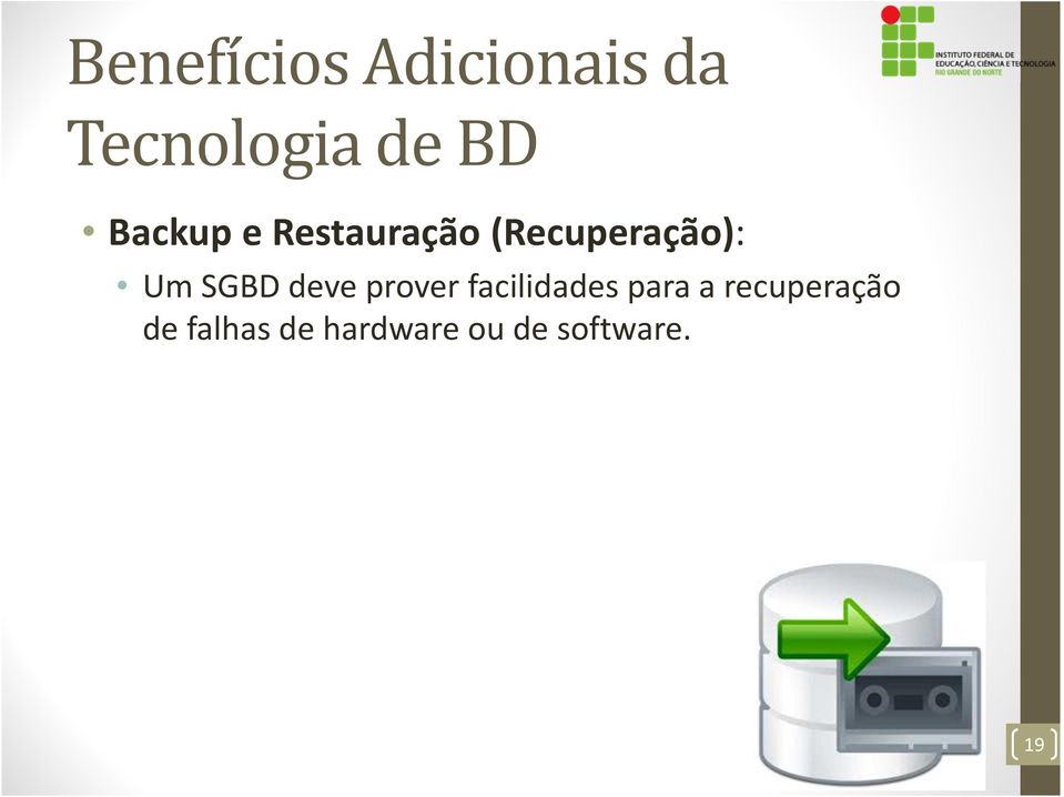 SGBD deve prover facilidades para a