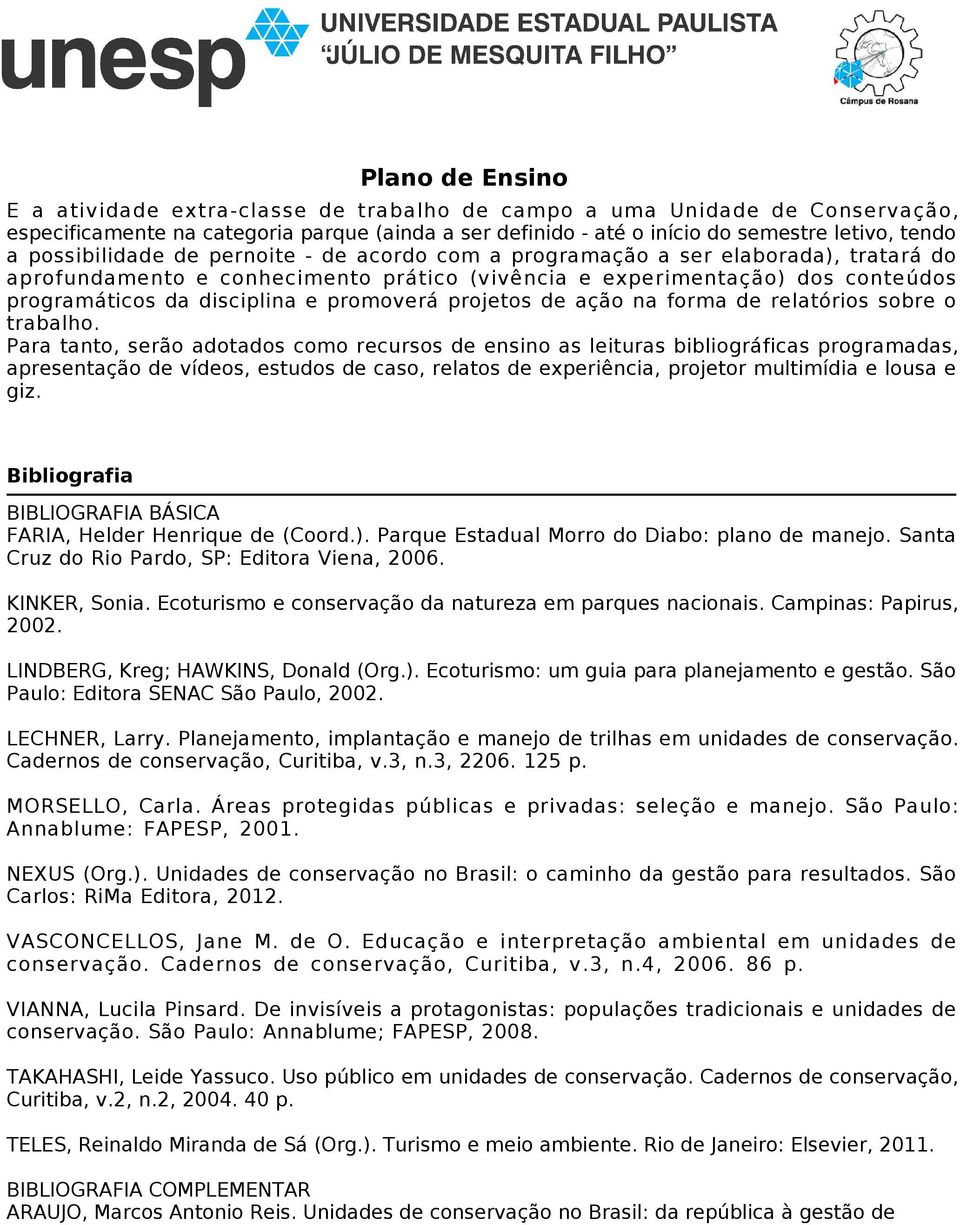 ação na forma de relatórios sobre o trabalho.