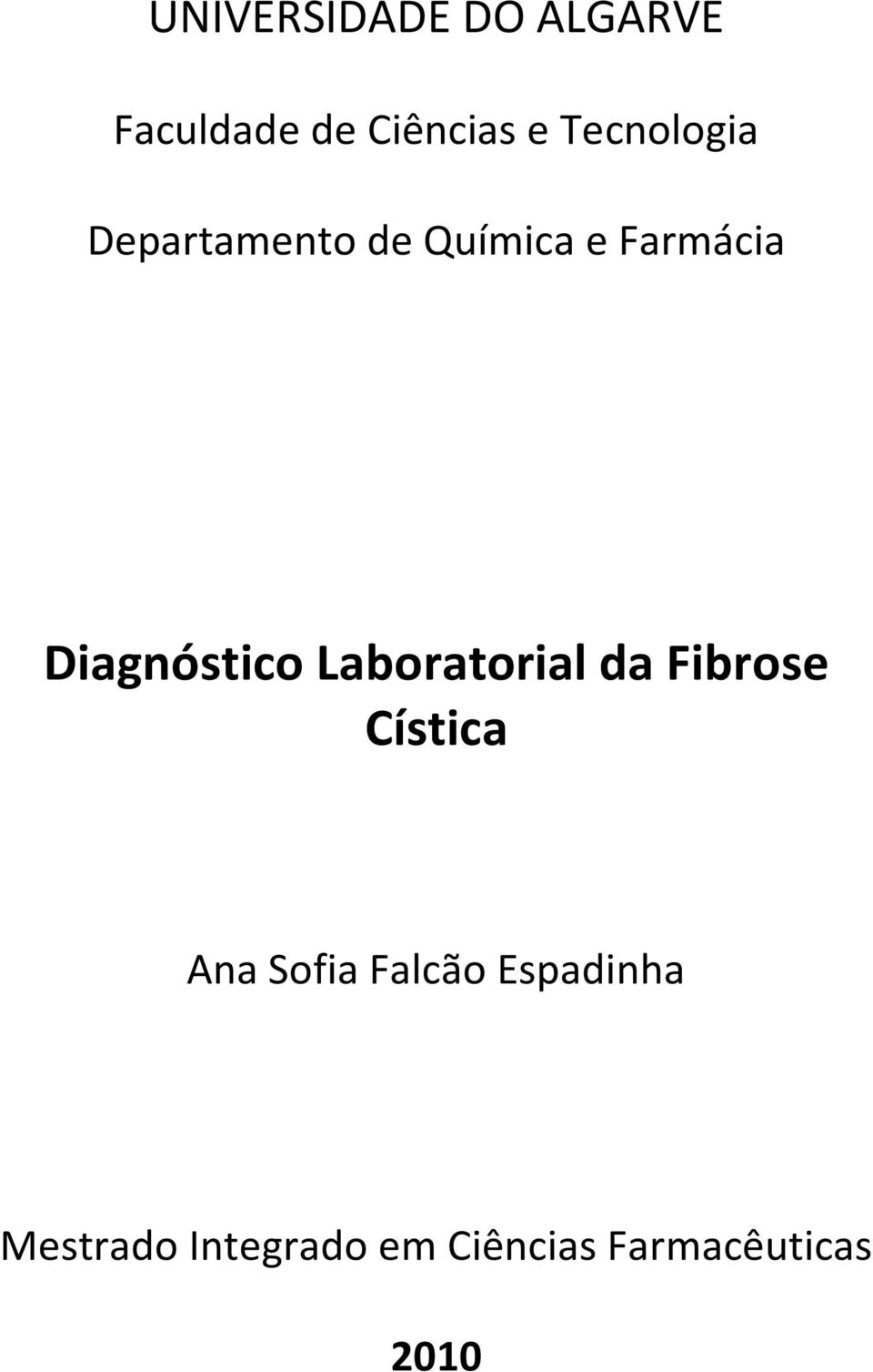 Diagnóstico Laboratorial da Fibrose Cística Ana Sofia