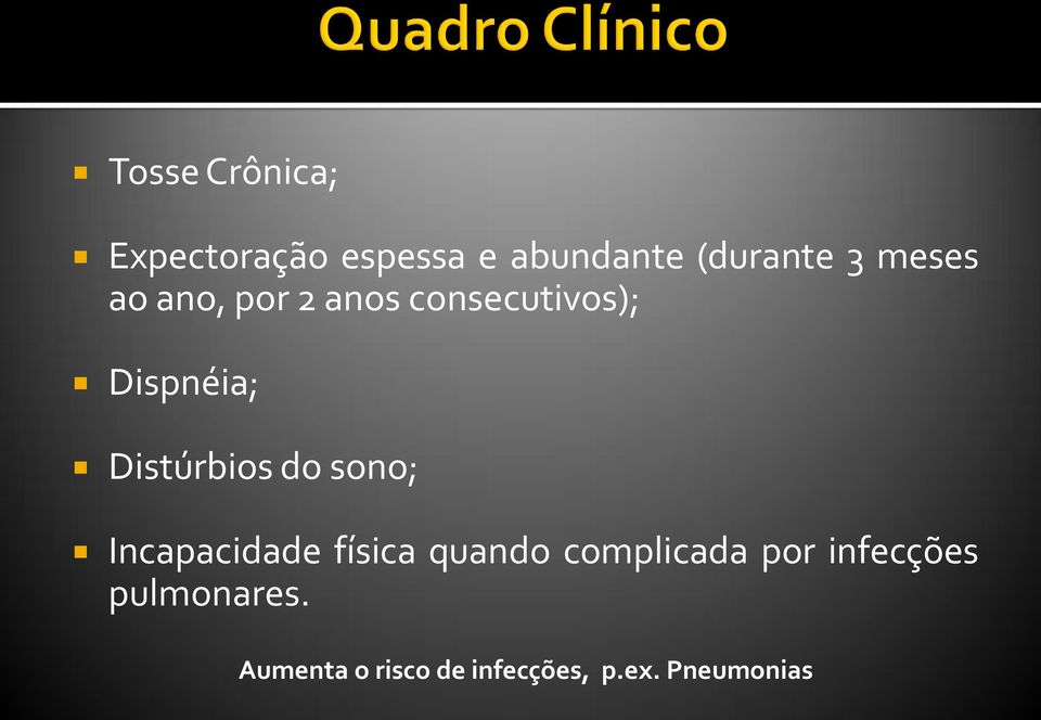 Distúrbios do sono; Incapacidade física quando complicada