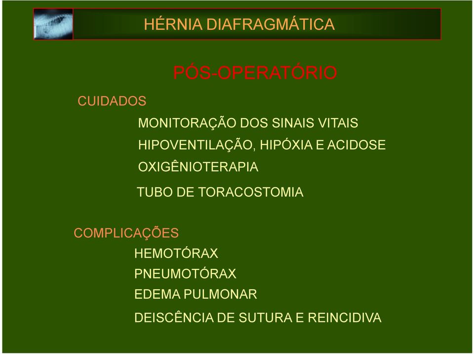 OXIGÊNIOTERAPIA TUBO DE TORACOSTOMIA COMPLICAÇÕES