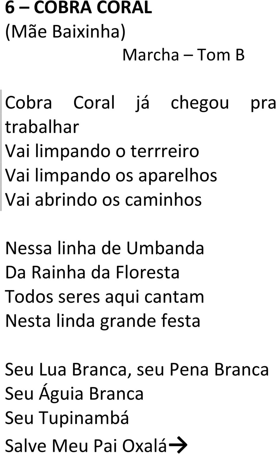 de Umbanda Da Rainha da Floresta Todos seres aqui cantam Nesta linda grande festa