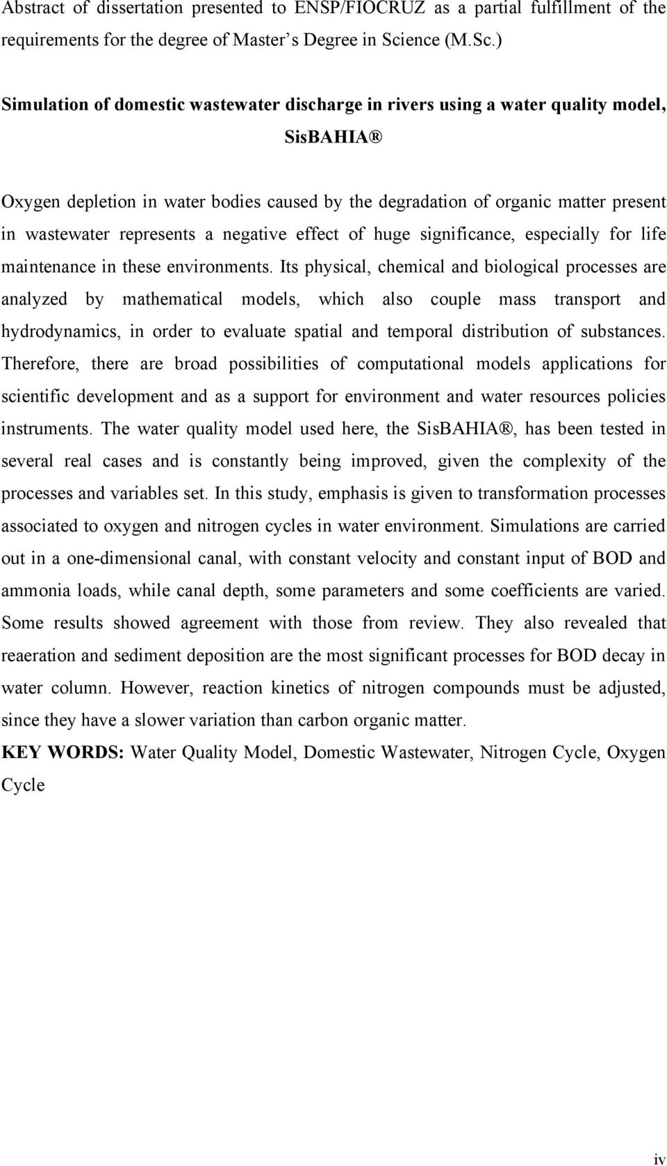 ) Simulation of domestic wastewater discharge in rivers using a water quality model, SisBAHIA Oxygen depletion in water bodies caused by the degradation of organic matter present in wastewater