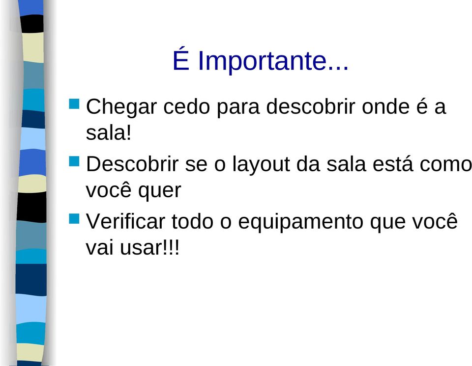 sala! Descobrir se o layout da sala