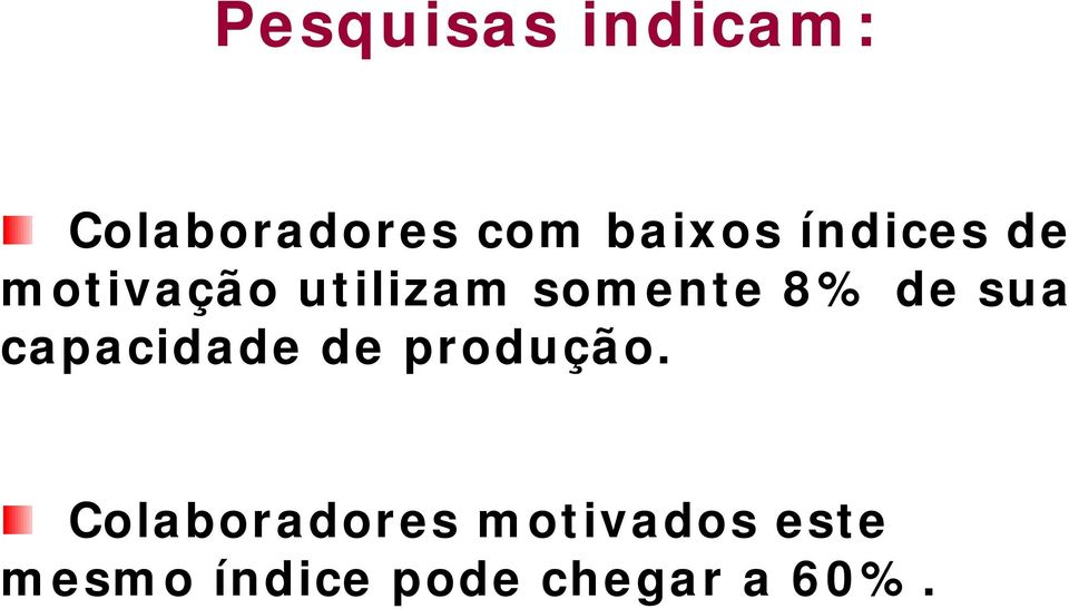 sua capacidade de produção.