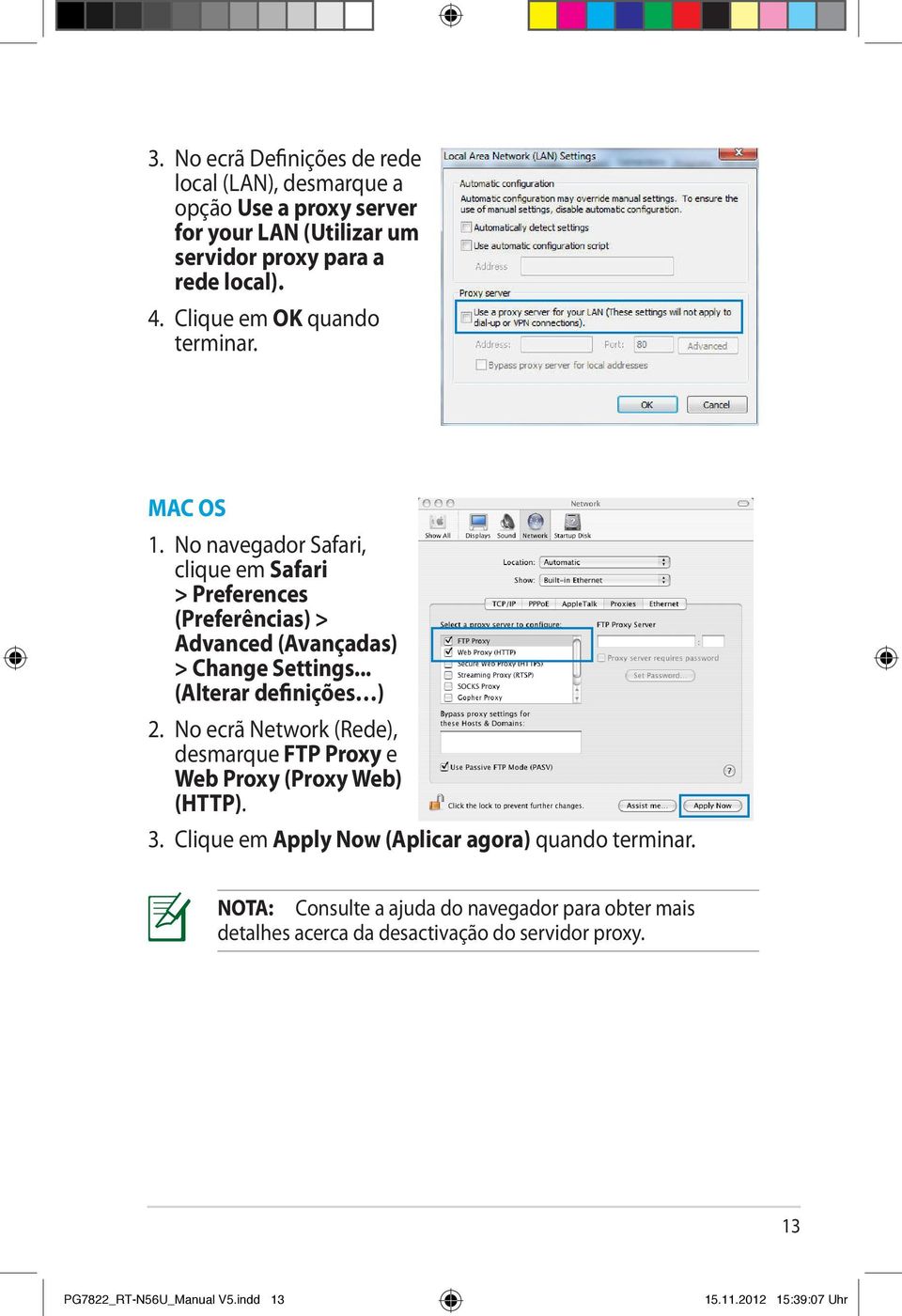 .. (Alterar definições ) 2. No ecrã Network (Rede), desmarque FTP Proxy e Web Proxy (Proxy Web) (HTTP). 3.