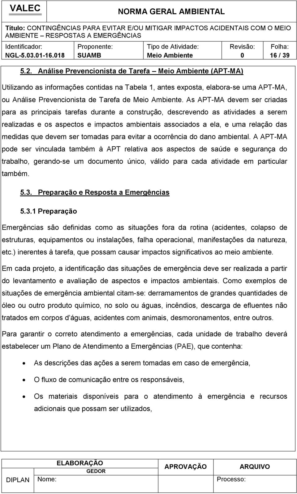 medidas que devem ser tomadas para evitar a ocorrência do dano ambiental.