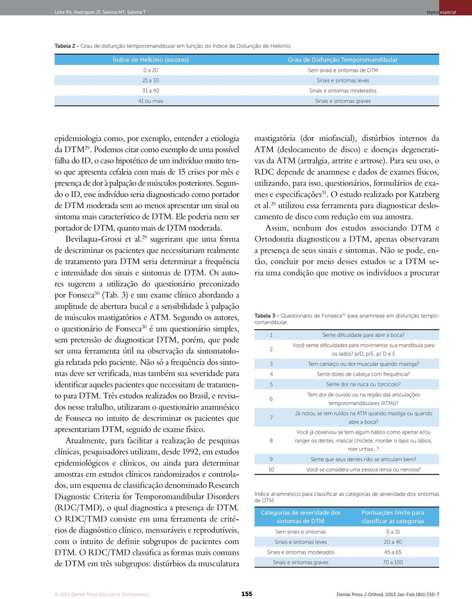 graves epidemiologia como, por exemplo, entender a etiologia da DTM 29.