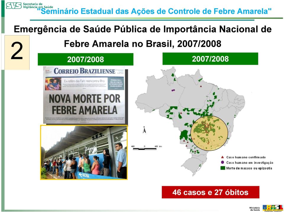 Importância Nacional de Febre Amarela no