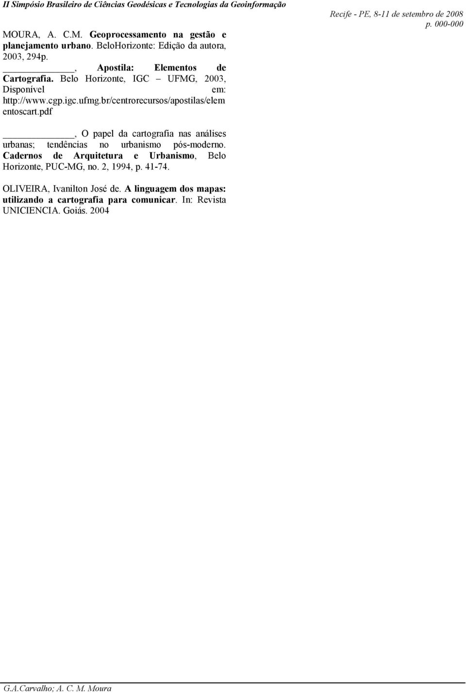 br/centrorecursos/apostilas/elem entoscart.pdf, O papel da cartografia nas análises urbanas; tendências no urbanismo pós-moderno.