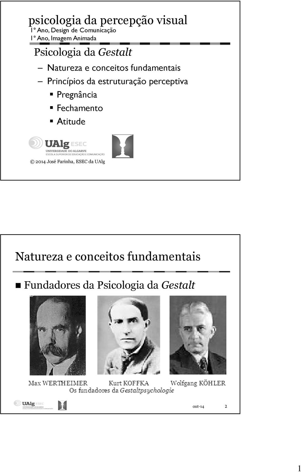 estruturação perceptiva Pregnância Fechamento Atitude 2014 José Farinha, ESEC