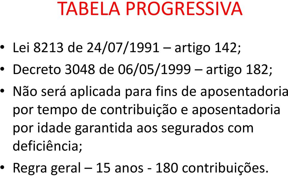 aposentadoria por tempo de contribuição e aposentadoria por idade