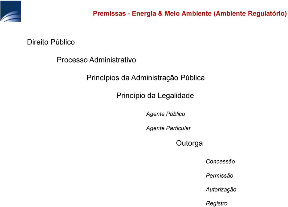 Administração Pública Princípio da Legalidade Agente