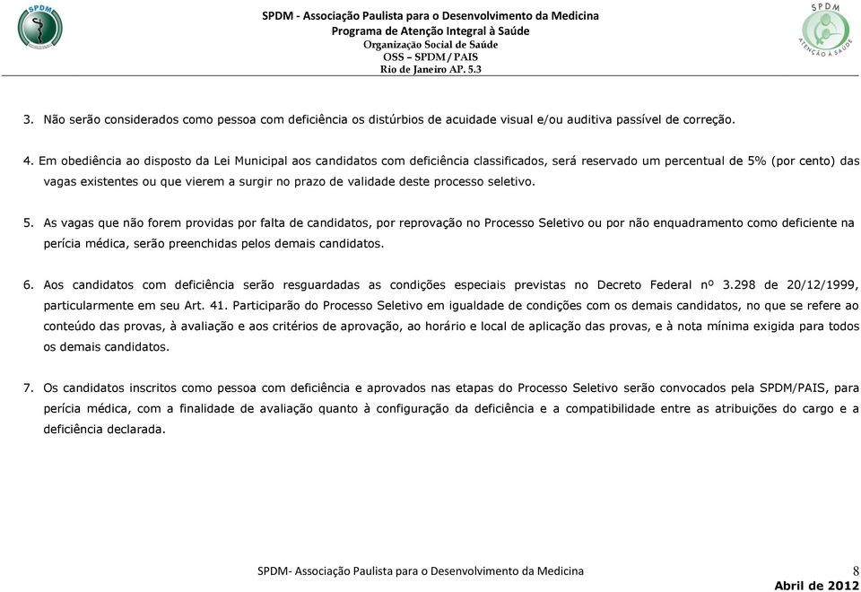 validade deste processo seletivo. 5.