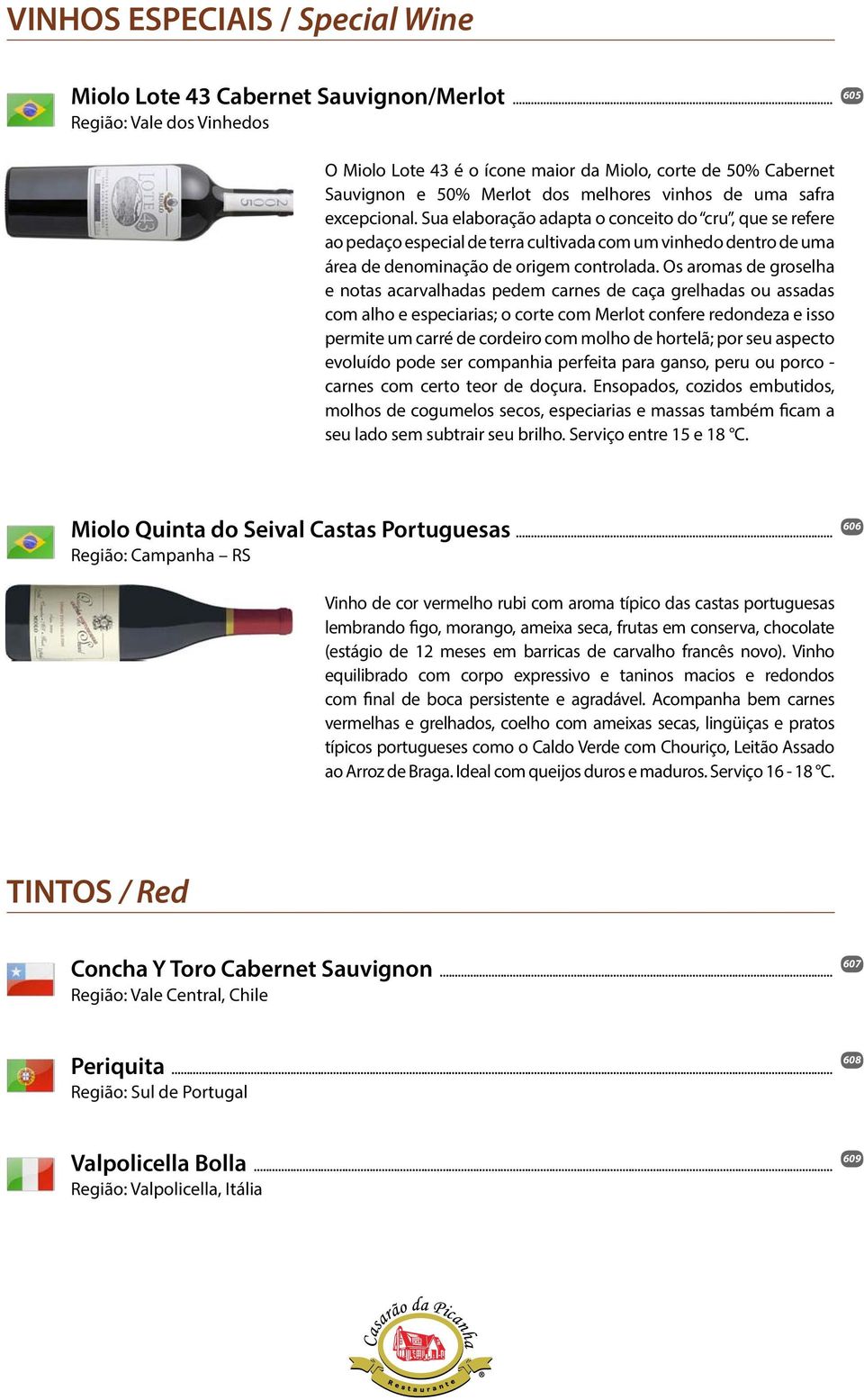 Sua elaboração adapta o conceito do cru, que se refere ao pedaço especial de terra cultivada com um vinhedo dentro de uma área de denominação de origem controlada.