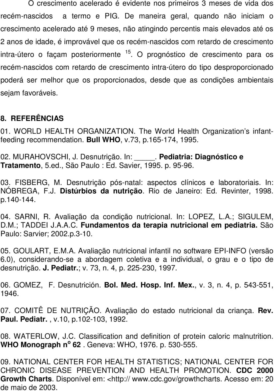 intra-útero o façam posteriormente 15.