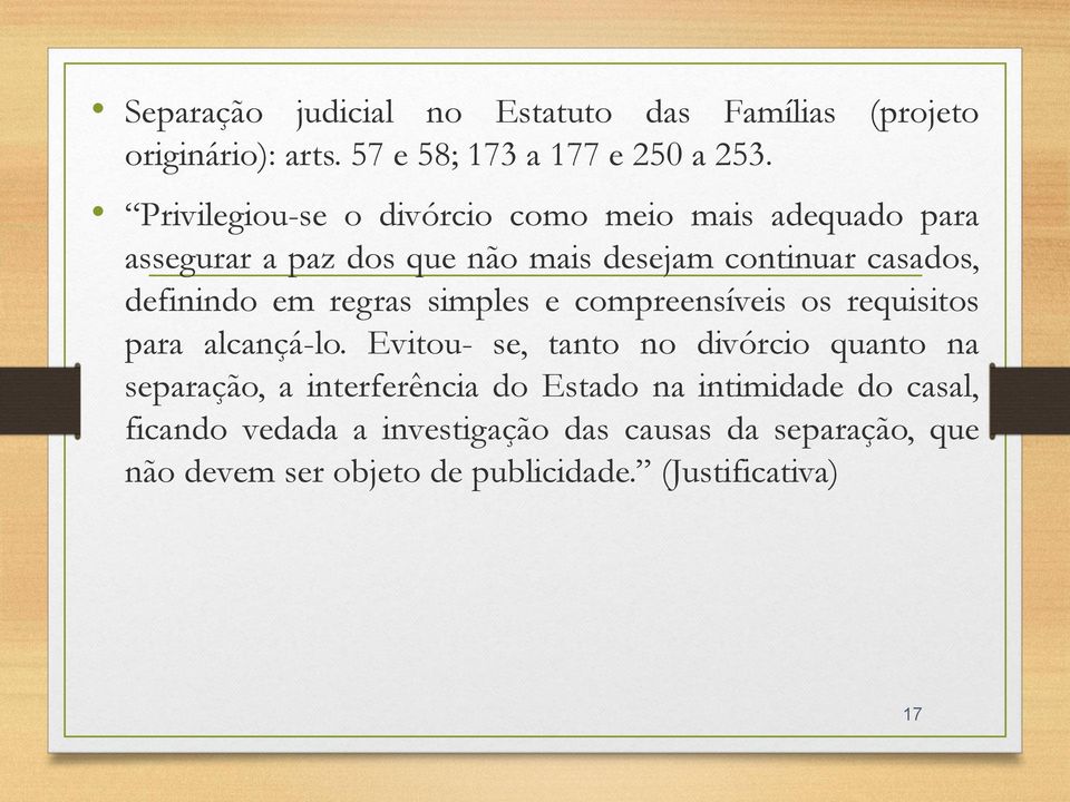 regras simples e compreensíveis os requisitos para alcançá-lo.