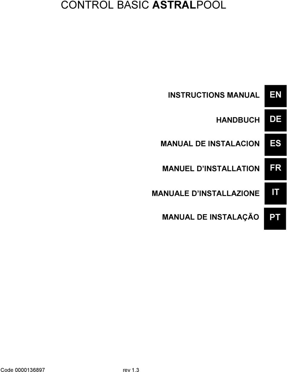 INSTALLATION MANUALE D INSTALLAZIONE EN DE ES