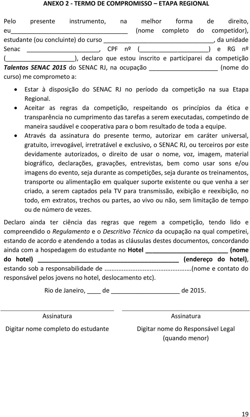 competição na sua Etapa Regional.