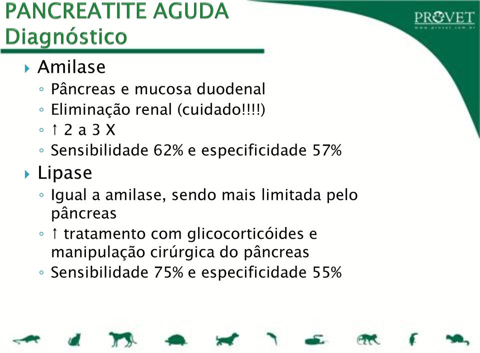 amilase, sendo mais limitada pelo pâncreas tratamento com