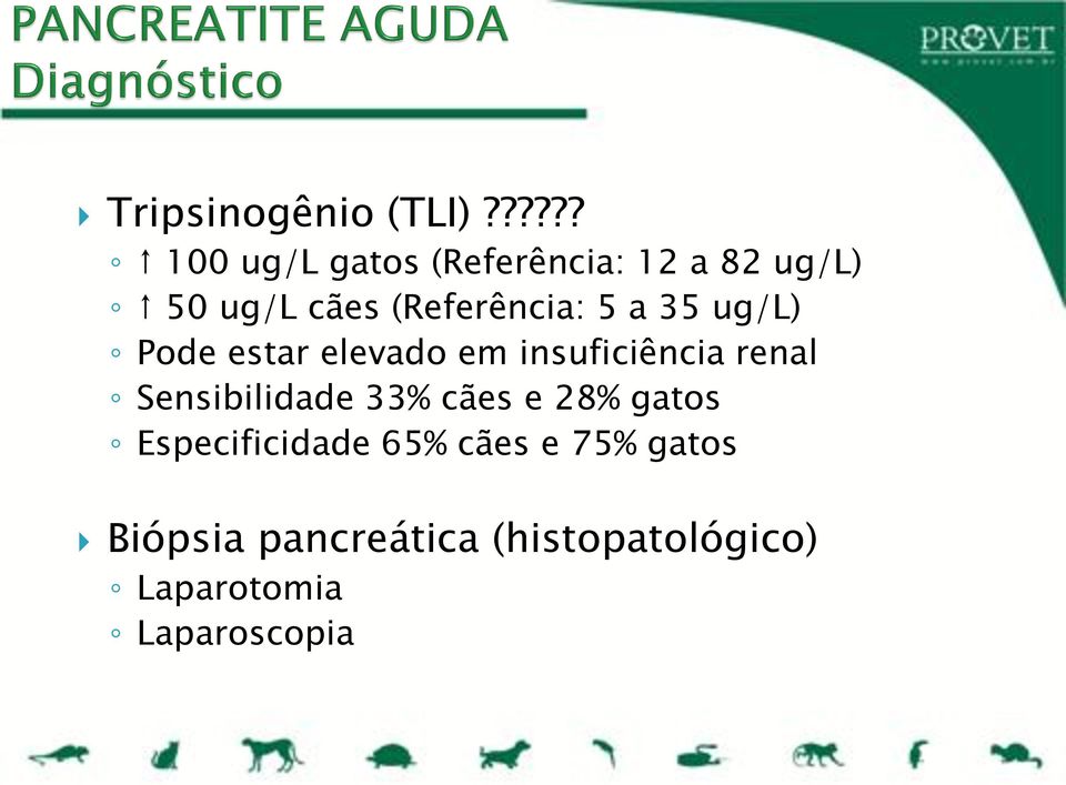 (Referência: 5 a 35 ug/l) Pode estar elevado em insuficiência renal