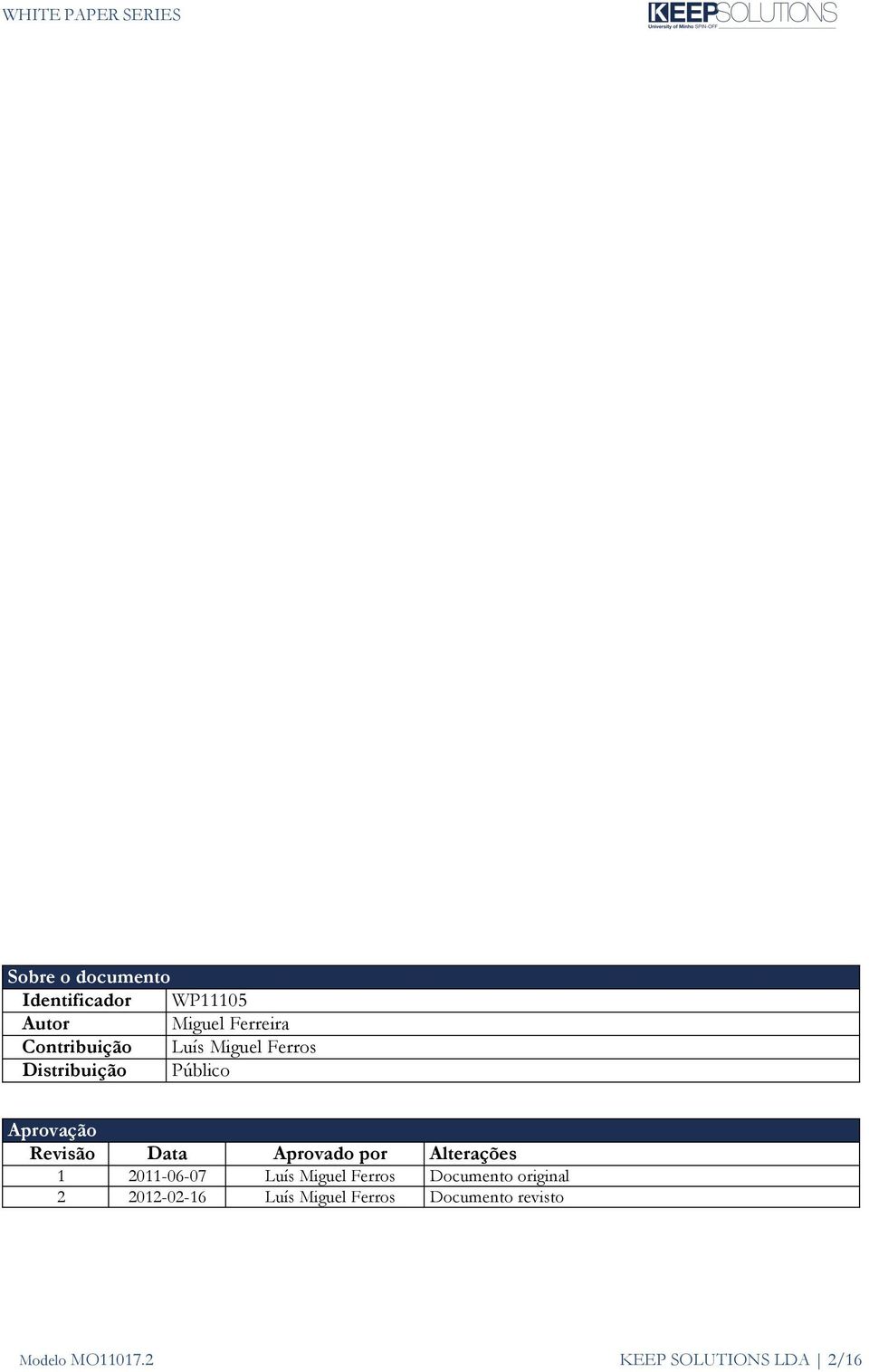 Alterações 1 2011-06-07 Luís Miguel Ferros Documento original 2 2012-02-16