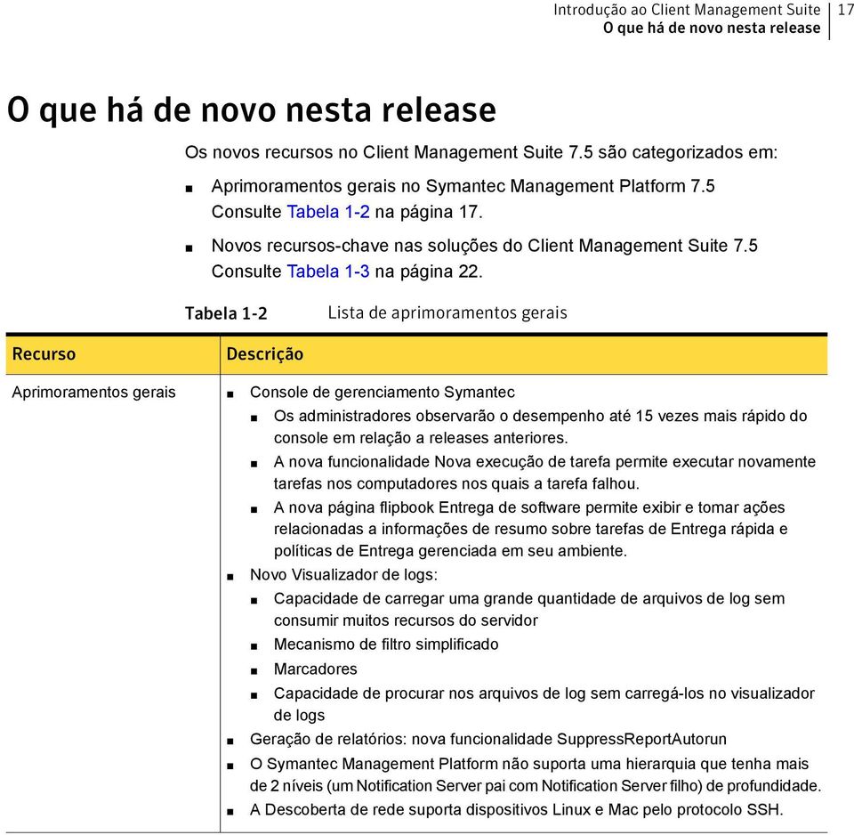 5 Consulte Tabela 1-3 na página 22.