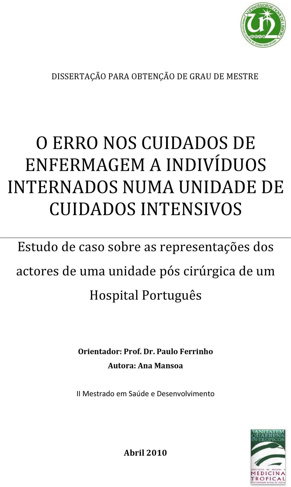 representações dos actores de uma unidade pós cirúrgica de um Hospital Português