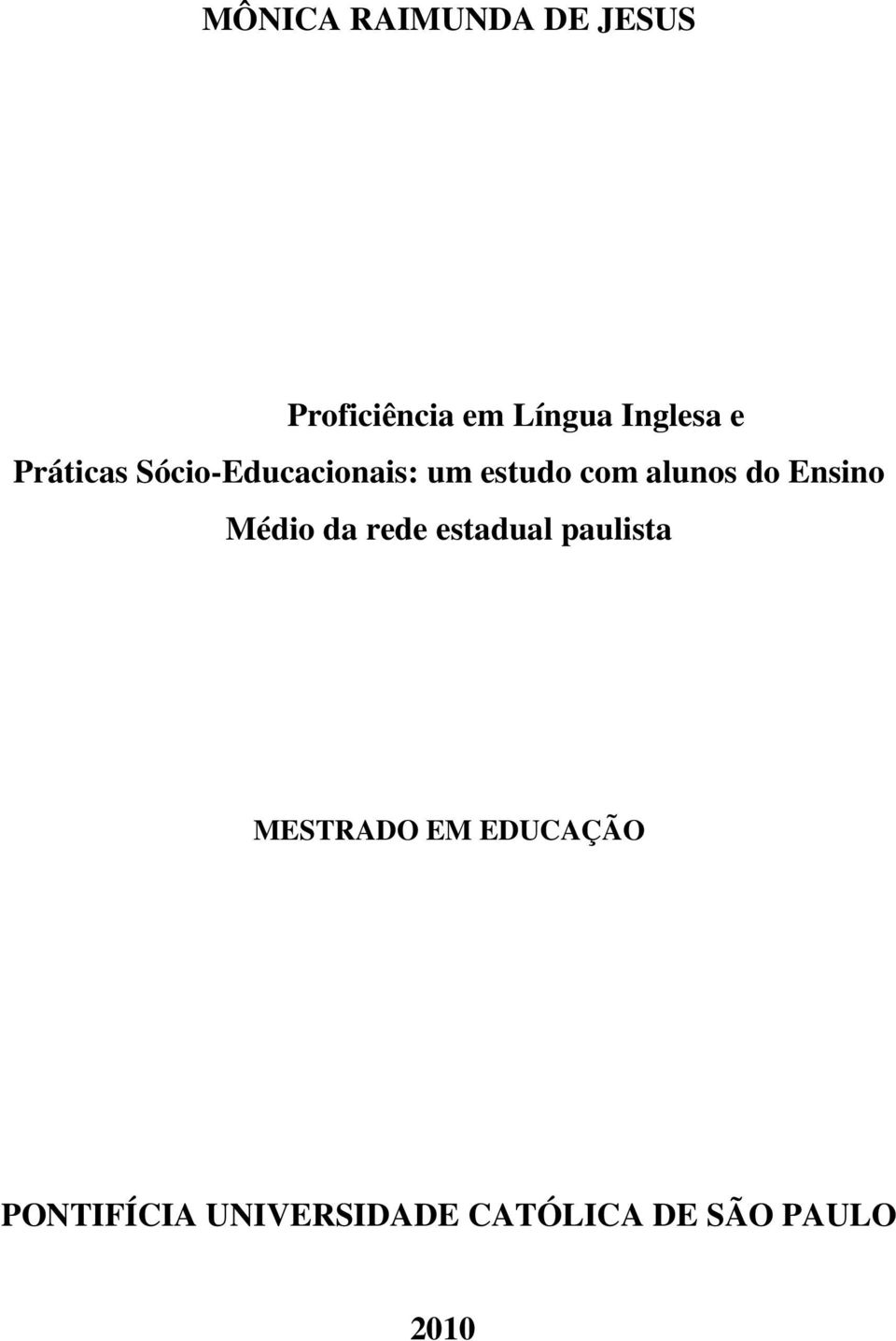 Ensino Médio da rede estadual paulista MESTRADO EM