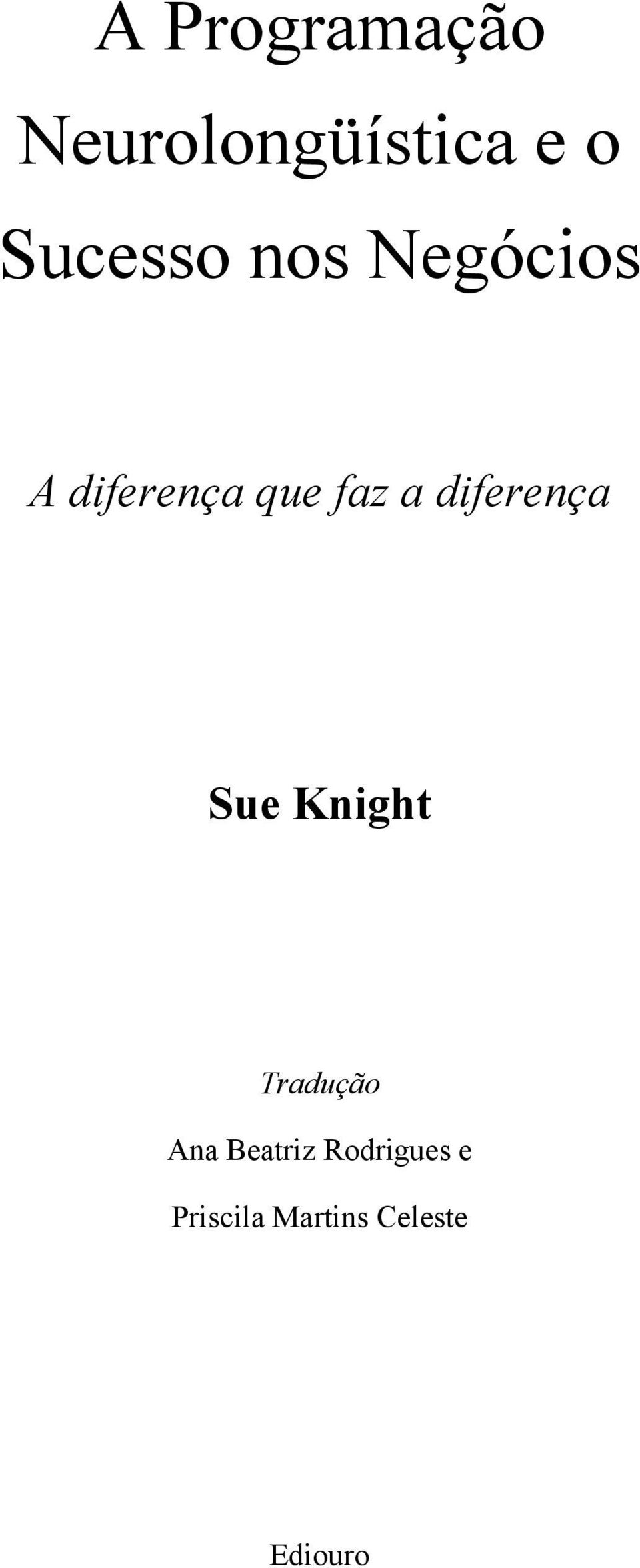 a diferença Sue Knight Tradução Ana