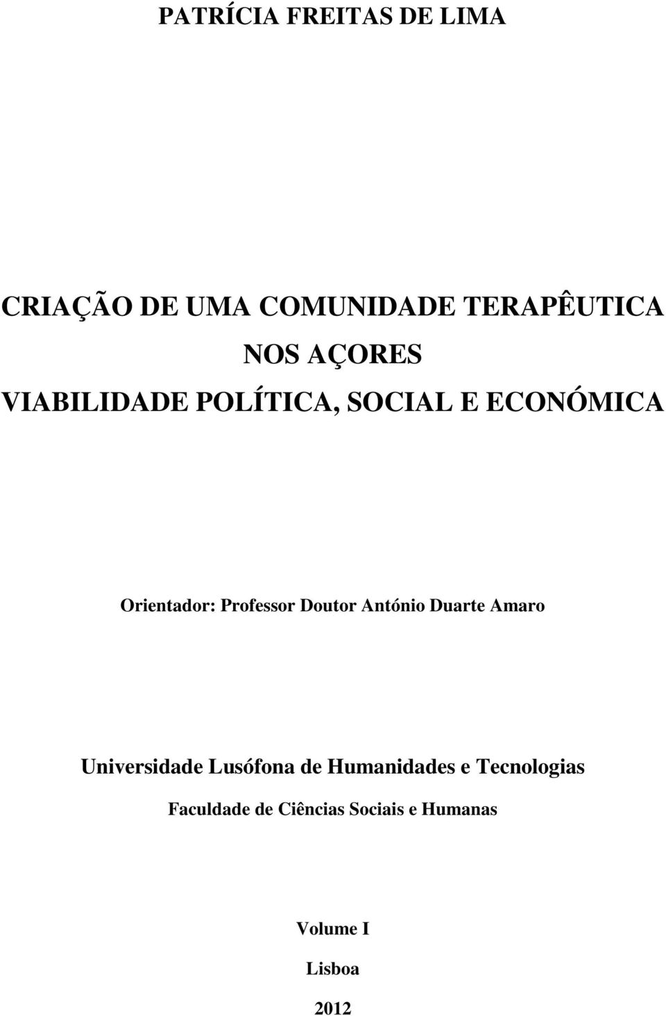 Professor Doutor António Duarte Amaro Universidade Lusófona de