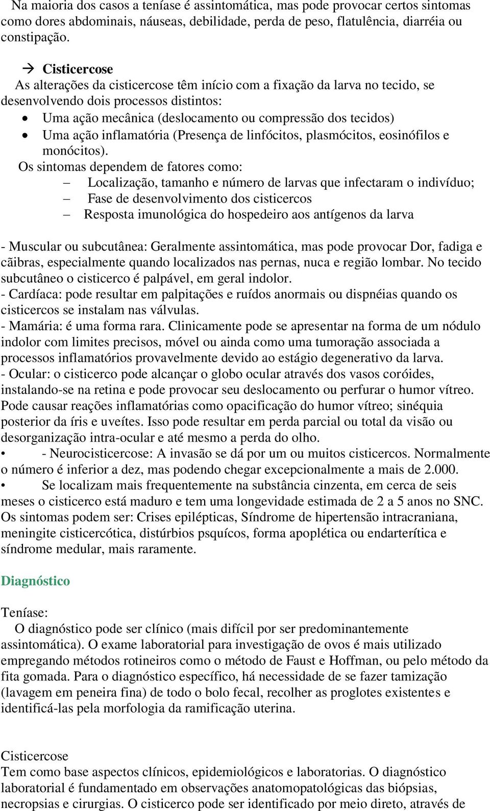 inflamatória (Presença de linfócitos, plasmócitos, eosinófilos e monócitos).