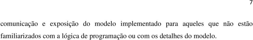 estão familiarizados com a lógica de