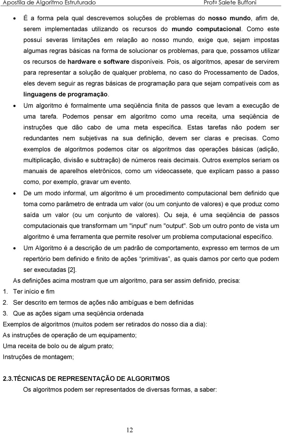 hardware e software disponíveis.