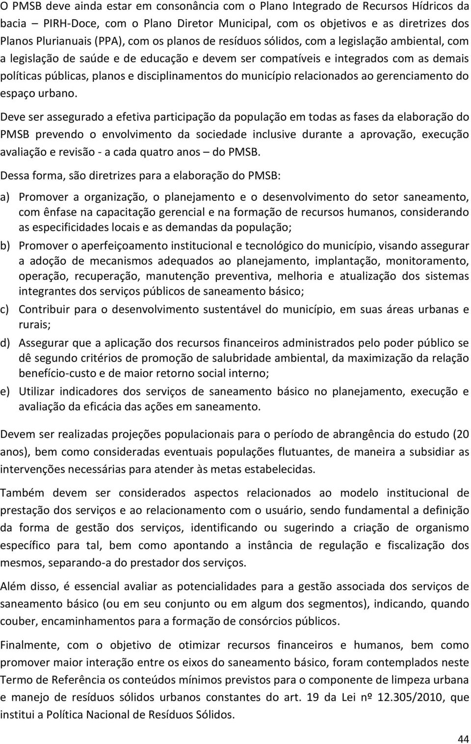 município relacionados ao gerenciamento do espaço urbano.