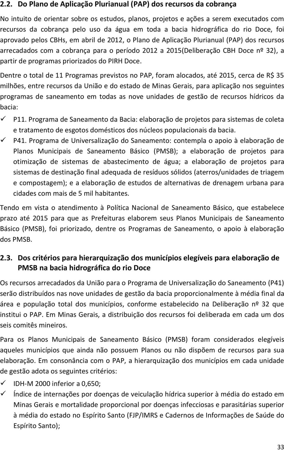 CBH Doce nº 32), a partir de programas priorizados do PIRH Doce.