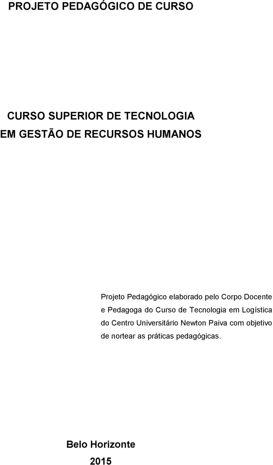 Pedagoga do Curso de Tecnologia em Logística do Centro Universitário