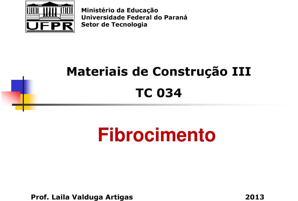 Materiais de Construção III TC 034