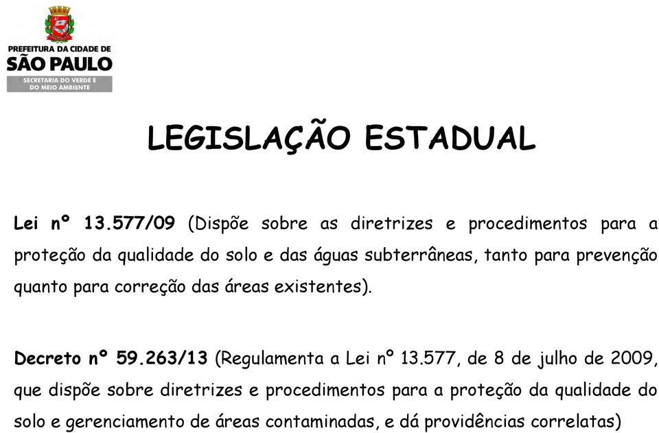 subterrâneas, tanto para prevenção quanto para correção das áreas existentes). Decreto nº 59.