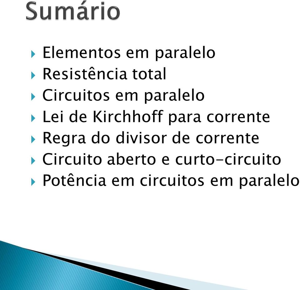 corrente Regra do divisor de corrente Circuito