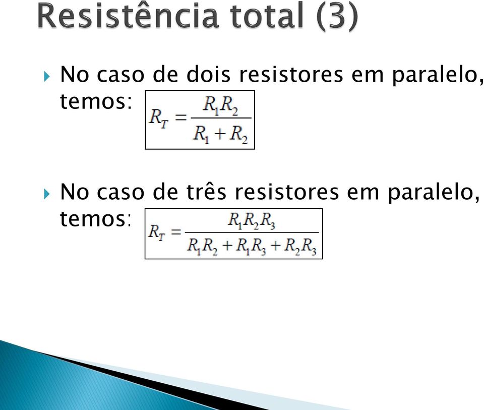 temos: No caso de três 