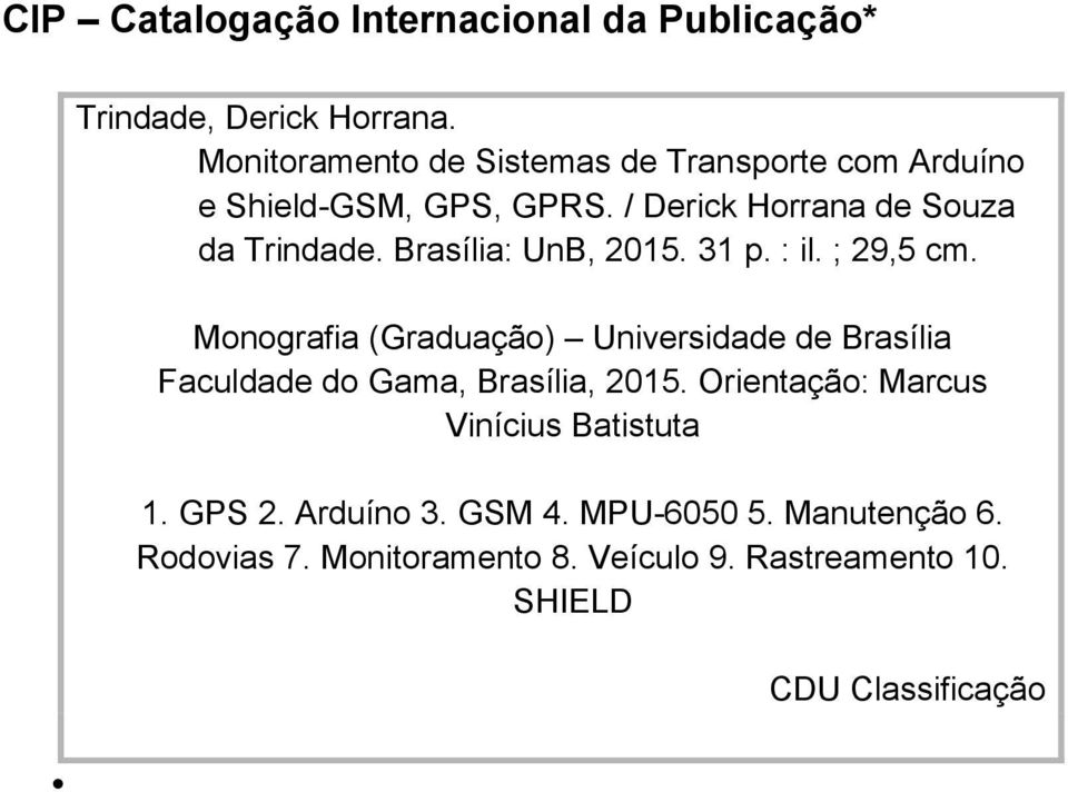Brasília: UnB, 2015. 31 p. : il. ; 29,5 cm.