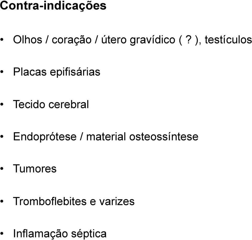 ), testículos Placas epifisárias Tecido