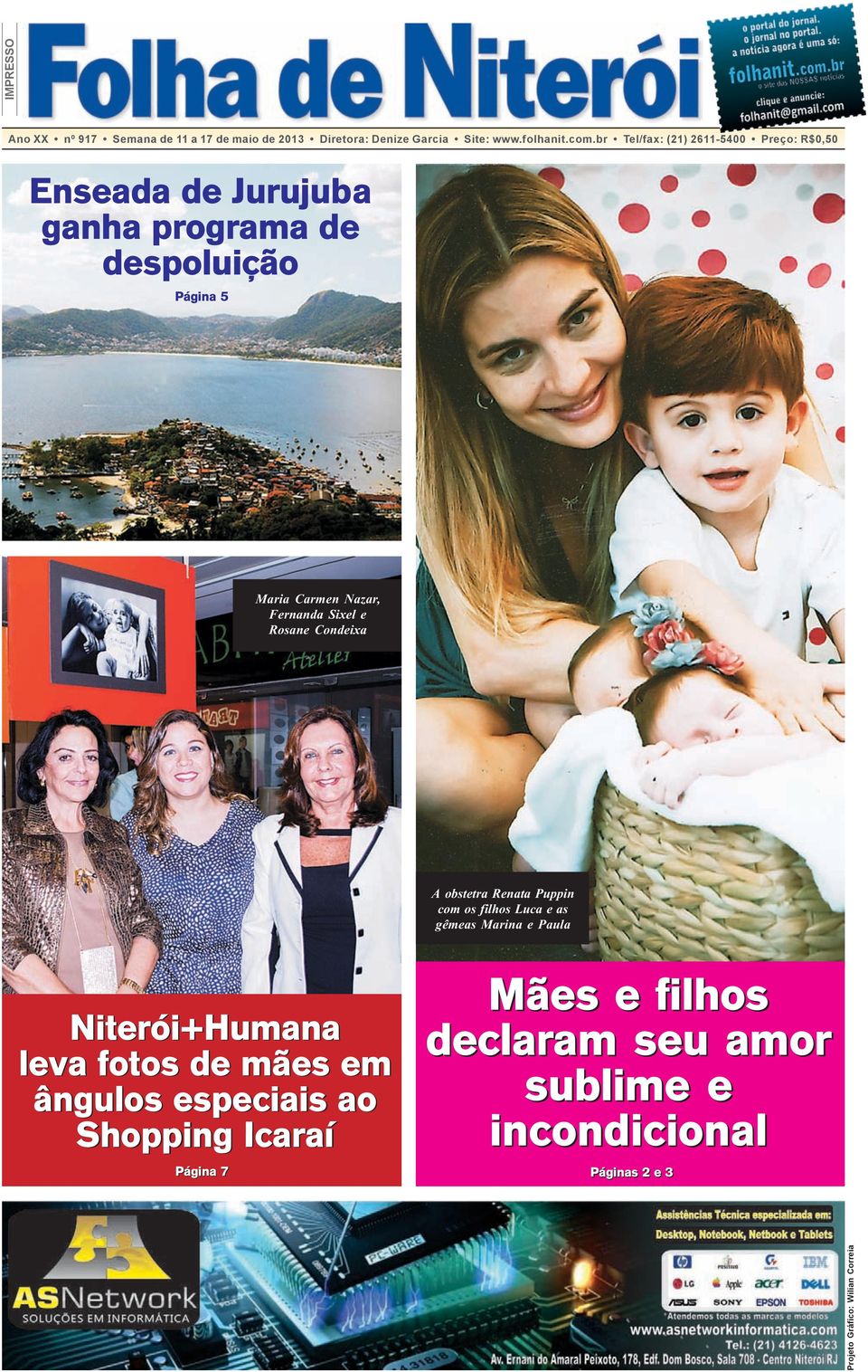 Fernanda Sixel e Rosane Condeixa A obstetra Renata Puppin com os filhos Luca e as gêmeas Marina e Paula Niterói+Humana leva