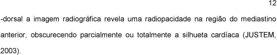 anterior, obscurecendo parcialmente ou