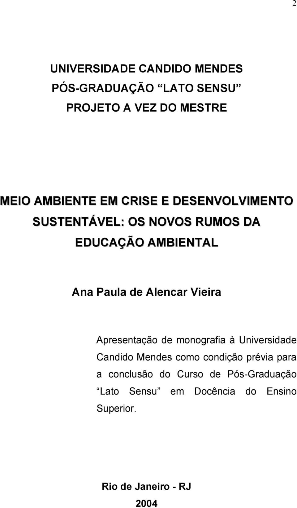 Vieira Apresentação de monografia à Universidade Candido Mendes como condição prévia para a