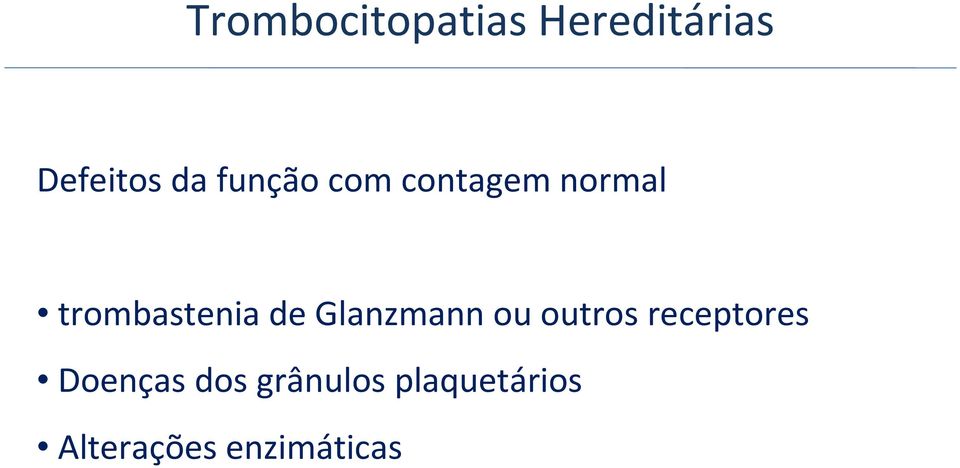 Glanzmann ou outros receptores Doenças dos