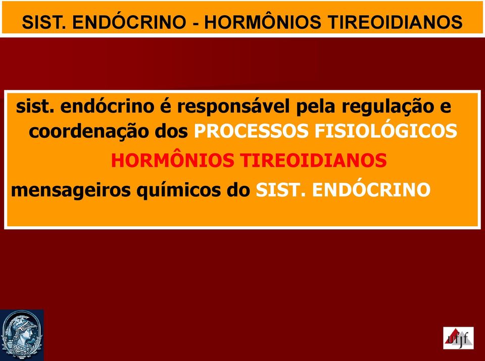 coordenação dos PROCESSOS FISIOLÓGICOS