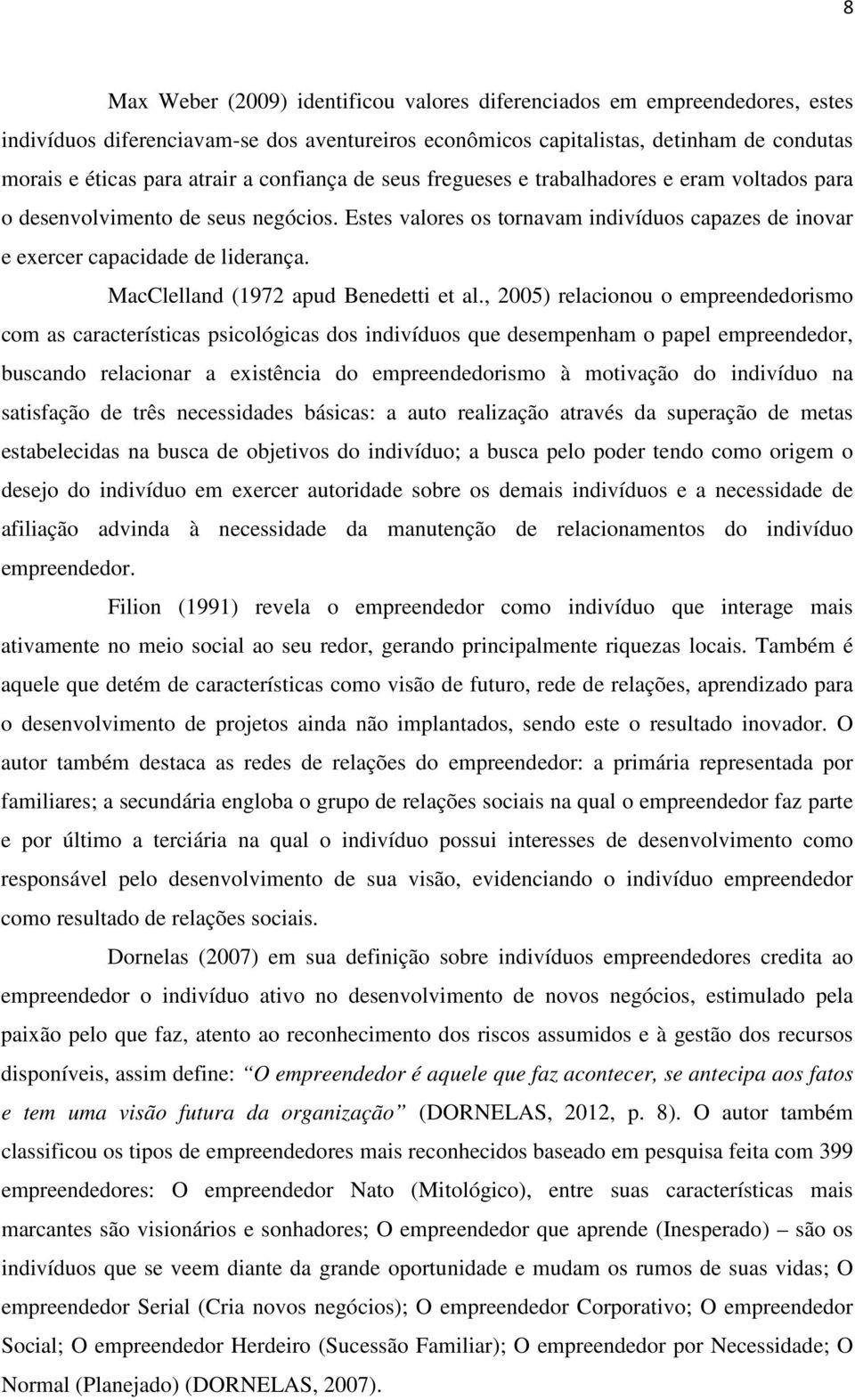 MacClelland (1972 apud Benedetti et al.