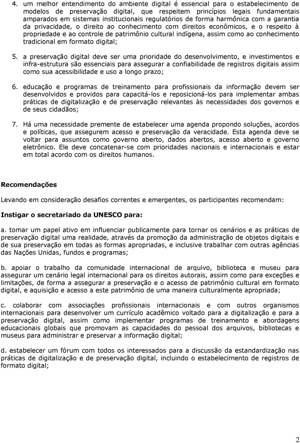 ao conhecimento tradicional em formato digital; 5.